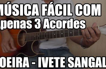 Música Fácil – Poeira Ivete Sangalo 3 Acordes