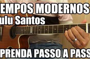 Aprenda a Música Tempos Modernos – Lulu Santos