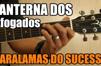 Como Tocar a Música Lanterna dos Afogados – Paralamas do Sucesso